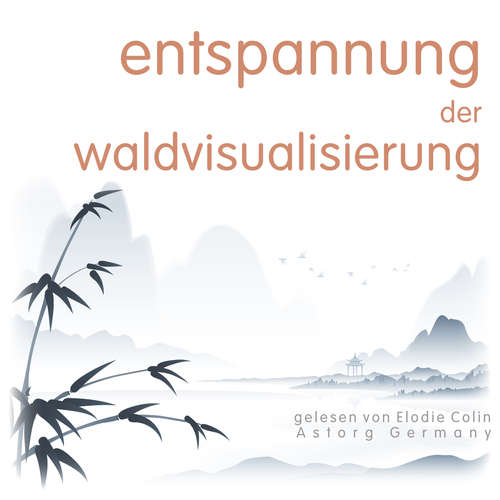 Hoerbuch Entspannung der Waldvisualisierung - Frédéric Garnier - Elodie Colin
