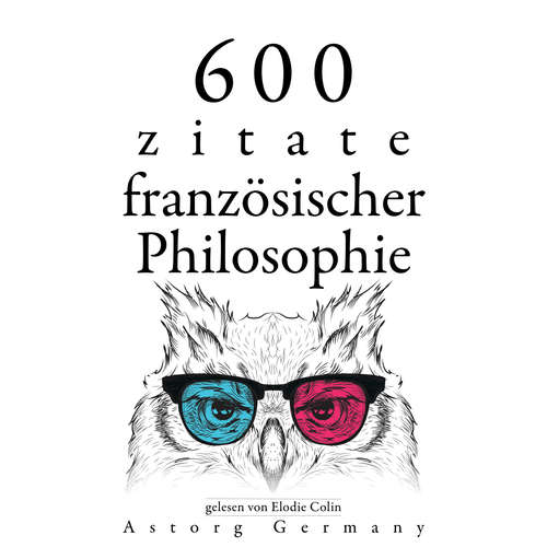 Hoerbuch 600 Zitate aus der französischen Philosophie - Denis Diderot - Elodie Colin