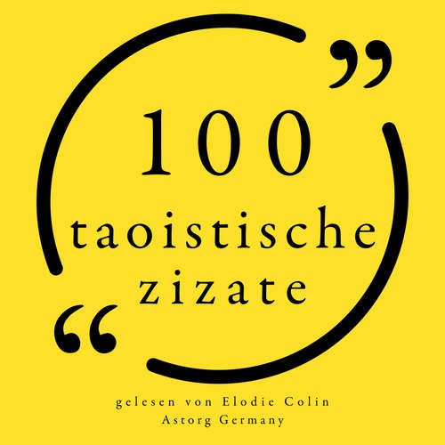 Hoerbuch 100 taoistische Zitate - anonymous, - Elodie Colin