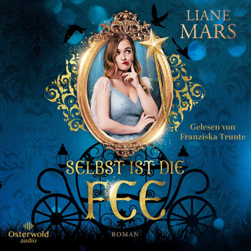 Hoerbuch Selbst ist die Fee - Liane Mars - Franziska Trunte