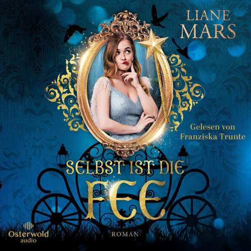 Hoerbuch Selbst ist die Fee - Liane Mars - Franziska Trunte