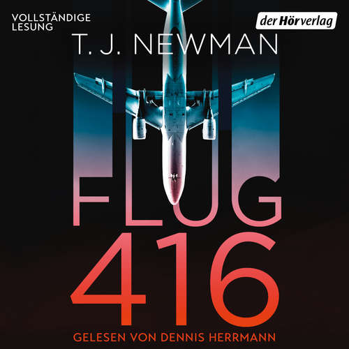 Hoerbuch Flug 416 - T. J. Newman - Dennis Herrmann