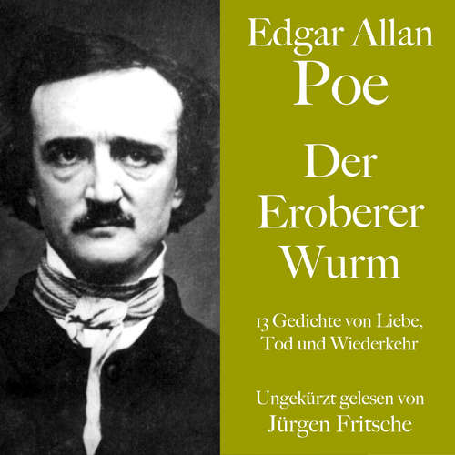 Hoerbuch Edgar Allan Poe: Der Eroberer Wurm - Edgar Allan Poe - Jürgen Fritsche