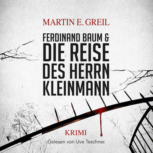 Hoerbuch Ferdinand Baum & Die Reise des Herrn Kleinmann - Martin E. Greil - Uve Teschner