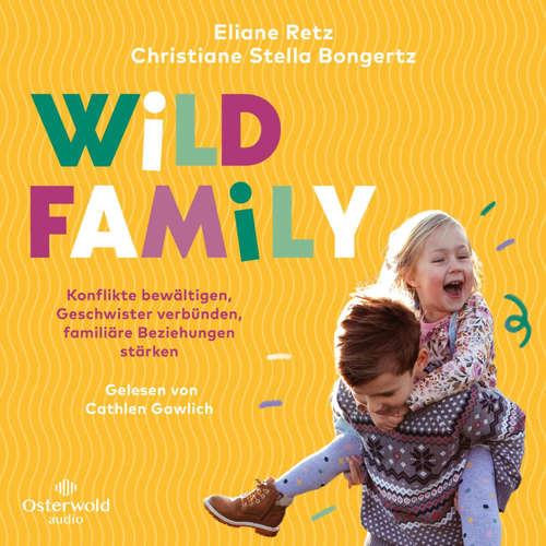 Hoerbuch Wild Family - Eliane Retz - Cathlen Gawlich