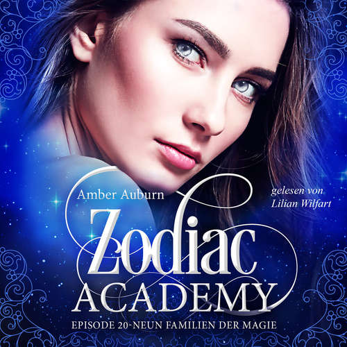 Hoerbuch Zodiac Academy, Episode 20 - Neun Familien der Magie - Amber Auburn - Lilian Wilfart