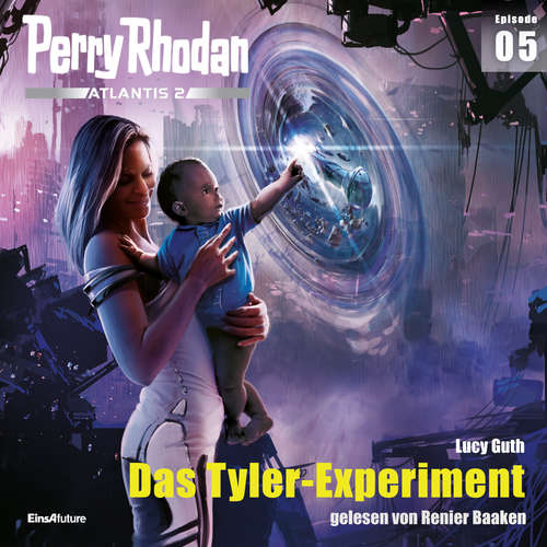 Hoerbuch Perry Rhodan Atlantis 2 Episode 05: Das Tyler-Experiment - Lucy Guth - Renier Baaken