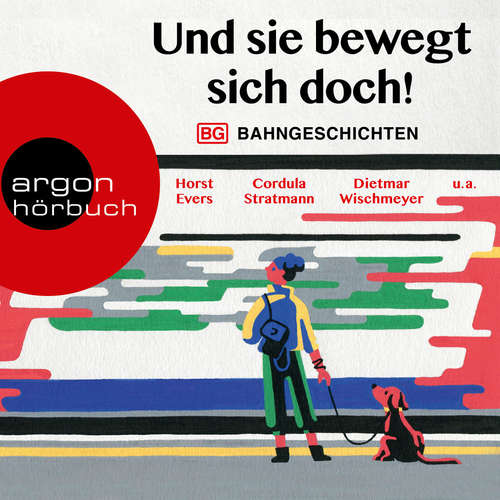 Hoerbuch Und sie bewegt sich doch! - Bahngeschichten - Horst Evers - Horst Evers