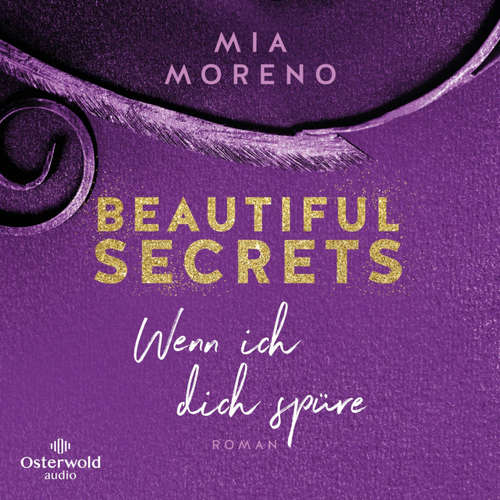 Hoerbuch Beautiful Secrets – Wenn ich dich spüre (Beautiful Secrets 2) - Mia Moreno - Kristin Schwarzkopf