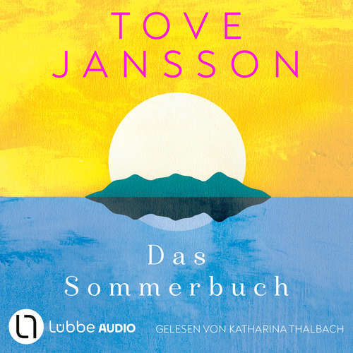 Hoerbuch Das Sommerbuch - Tove Jansson - Katharina Thalbach