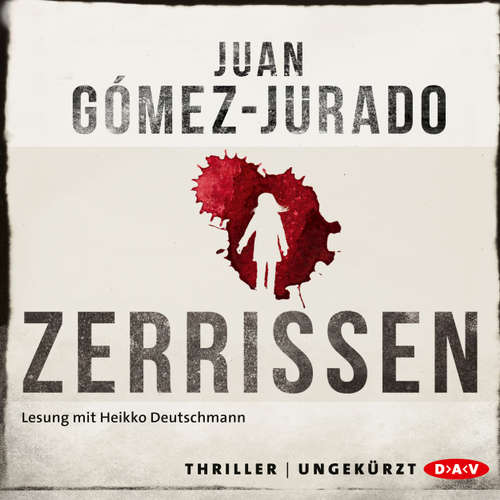 Hoerbuch Zerrissen - Juan Gómez-Jurado - Heikko Deutschmann Hoerbuch Zerrissen - Juan Gómez-Jurado - Heikko Deutschmann