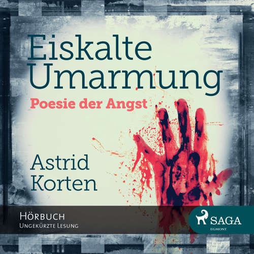 Hoerbuch Eiskalte Umarmung - Poesie der Angst - Astrid Korten - Katrin Weisser Hoerbuch Eiskalte Umarmung - Poesie der Angst - Astrid Korten - Katrin Weisser