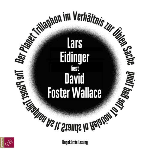 Hoerbuch Der Planet Trillaphon im Verhältnis zur Üblen Sache - David Foster Wallace - Lars Eidinger