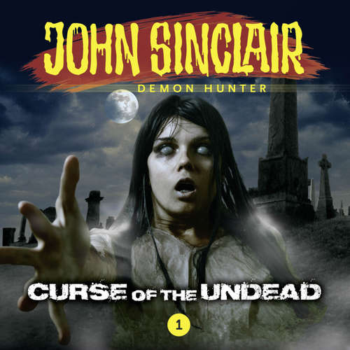 Audiobook John Sinclair, Episode 1: Curse of the Undead - Jason Dark - Andrew Wincott Audiobook John Sinclair, Episode 1: Curse of the Undead - Jason Dark - Andrew Wincott