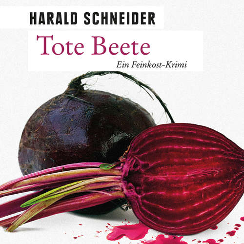 Tote Beete - Ein Feinkost-Krimi
