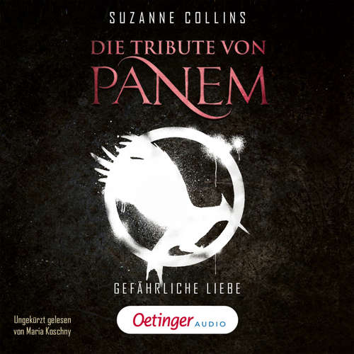 Hoerbuch Die Tribute von Panem 2. Gefährliche Liebe - Suzanne Collins - Maria Koschny