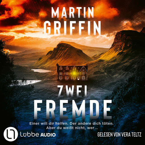 Hoerbuch Zwei Fremde - Einer will dir helfen. Der andere dich töten. Aber du weißt nicht, wer. - Martin Griffin - Vera Teltz