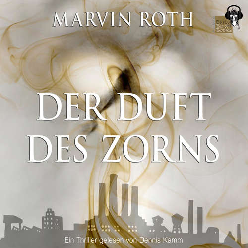 Hoerbuch Der Duft des Zorns - Marvin Roth - Dennis Kamm