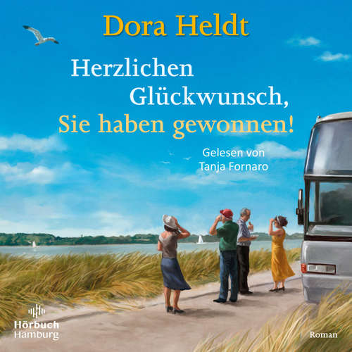 Hoerbuch Herzlichen Glückwunsch, Sie haben gewonnen! - Dora Heldt - Tanja Fornaro