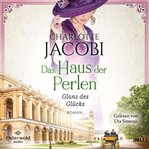Hoerbuch Das Haus der Perlen – Glanz des Glücks (Perlen-Saga 2) - Charlotte Jacobi - Uta Simone