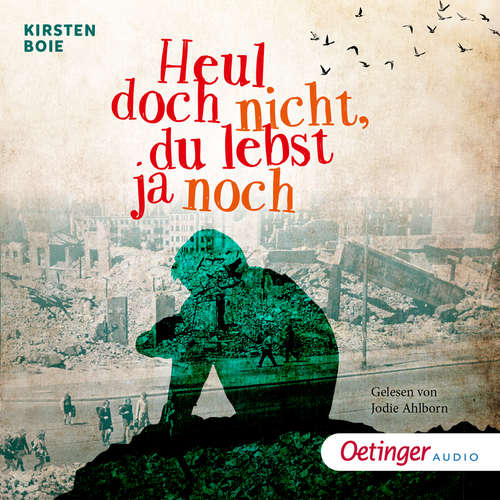 Hoerbuch Heul doch nicht, du lebst ja noch - Kirsten Boie - Jodie Ahlborn