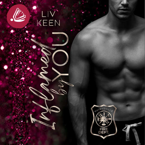 Hoerbuch Inflamed By You - Liv Keen - Tina Lehmann