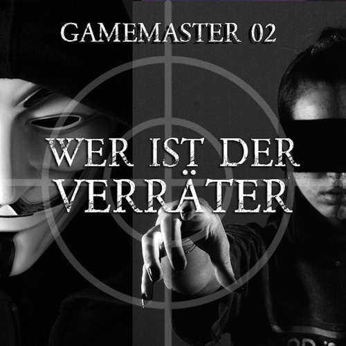 Hoerbuch Gamemaster, Folge 2: Wer ist der Verräter? - Aikaterini Maria Schlösser - Vanessa Diana Wirth