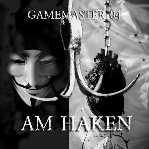 Hoerbuch Gamemaster, Folge 4: Am Haken - Aikaterini Maria Schlösser - Jenny Maria Meyer