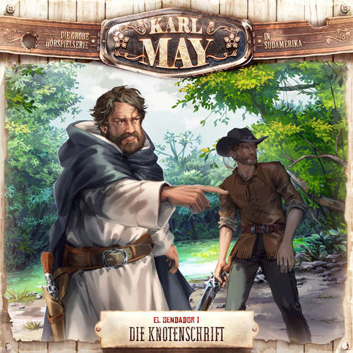 Hoerbuch Karl May, Folge 15: El Sendador I: Die Knotenschrift - Eric Zerm - Oliver Feld