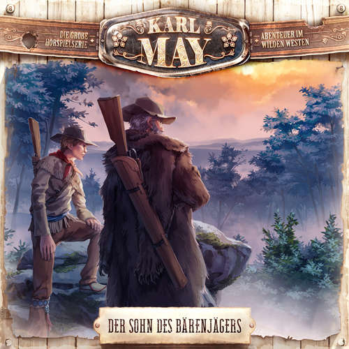 Hoerbuch Karl May, Folge 6: Der Sohn des Bärenjägers - Eric Zerm - Oliver Feld