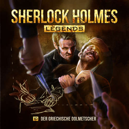 Hoerbuch Sherlock Holmes - Sherlock Holmes Legends, Folge 10: Der griechische Dolmetscher - Eric Zerm - Florian Hoffmann