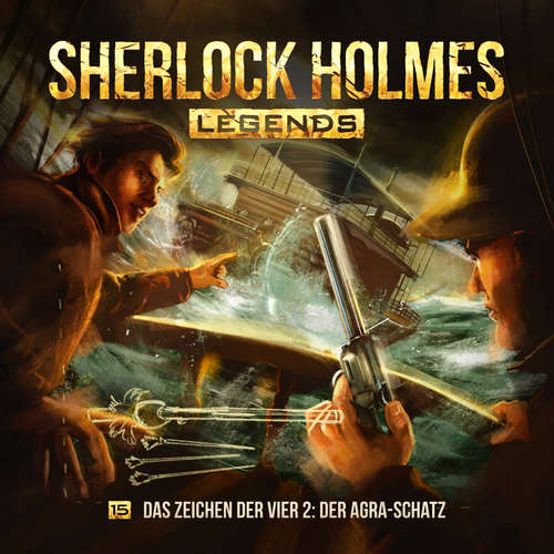 Hoerbuch Sherlock Holmes - Sherlock Holmes Legends, Folge 15: Das Zeichen der Vier II: Der Agra-Schatz - Eric Zerm - Florian Hoffmann