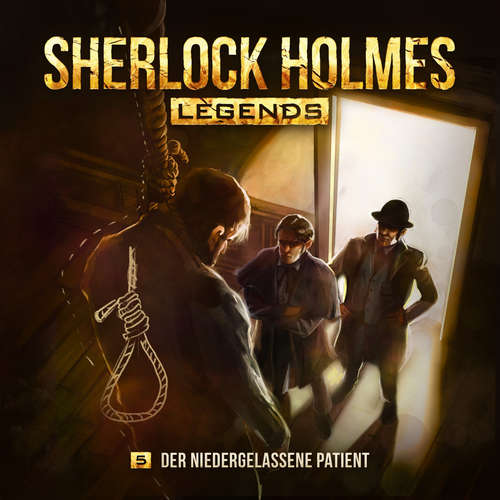 Hoerbuch Sherlock Holmes - Sherlock Holmes Legends, Folge 5: Der niedergelassene Patient - Eric Zerm - Florian Hoffmann