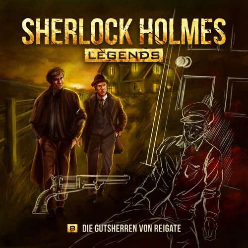 Hoerbuch Sherlock Holmes - Sherlock Holmes Legends, Folge 8: Die Gutsherren von Reigate - Eric Zerm - Florian Hoffmann
