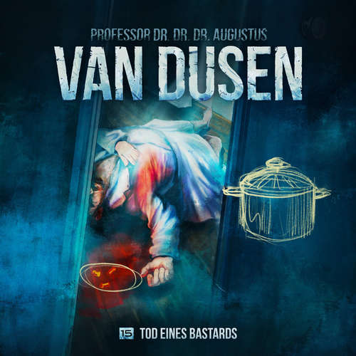 Hoerbuch Van Dusen, Folge 15: Tod eines Bastards - Marc Freund - Uve Teschner