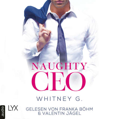 Hoerbuch Naughty CEO - Naughty-Reihe, Teil 1 - Whitney G. - Franka Böhm