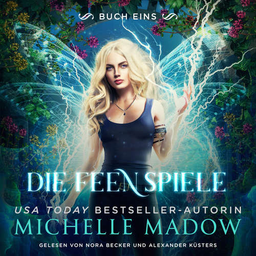 Hoerbuch Die Feenspiele 1 - Michelle Madow - Nora Becker