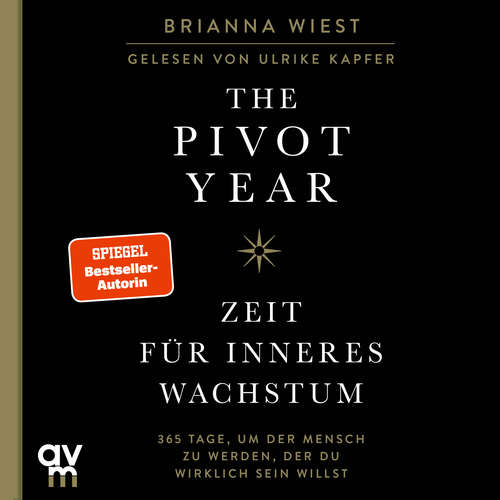 Hoerbuch The Pivot Year – Zeit für inneres Wachstum - Brianna Wiest - Ulrike Kapfer