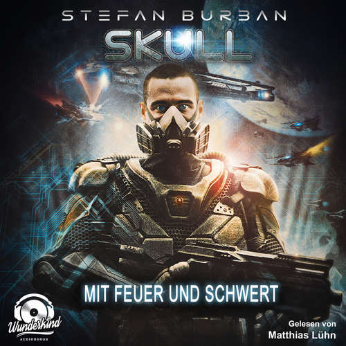Hoerbuch Mit Feuer und Schwert - Skull, Band 5 - Stefan Burban - Matthias Lühn