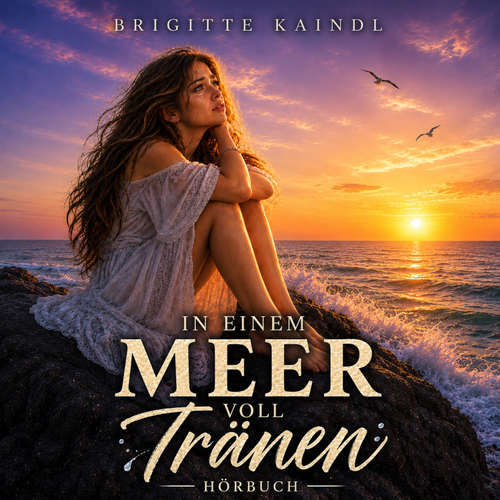 Hoerbuch In einem Meer voll Tränen - Brigitte Kaindl - Brigitte Kaindl