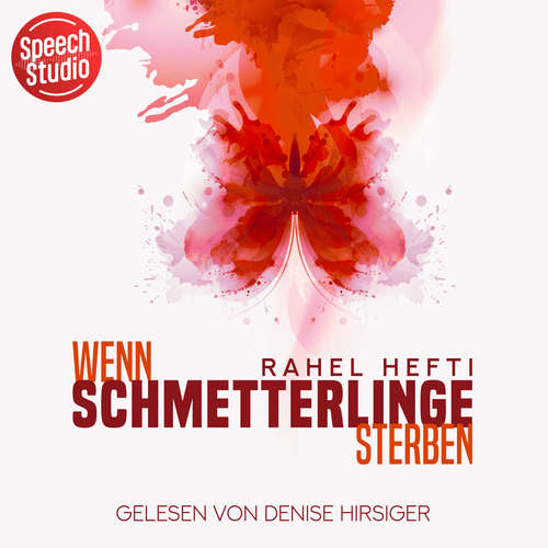 Hoerbuch Wenn Schmetterlinge sterben - Rahel Hefti - Denise Hirsiger