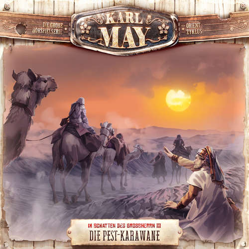 Hoerbuch Karl May, Folge 20: Die Pest-Karawane - Eric Zerm - Oliver Feld