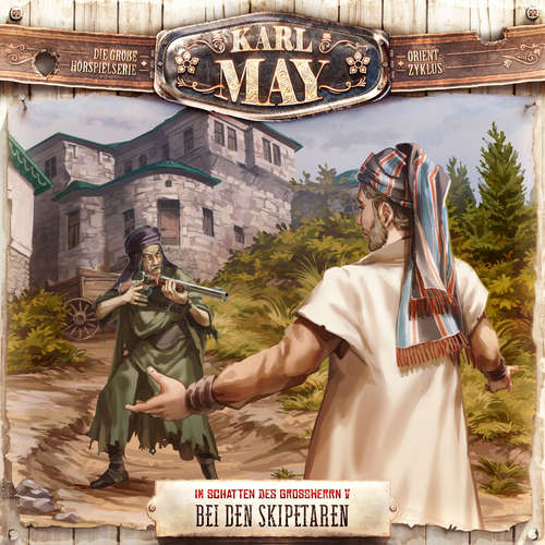 Hoerbuch Karl May, Folge 22: Durch das Land der Skipetaren - Eric Zerm - Oliver Feld
