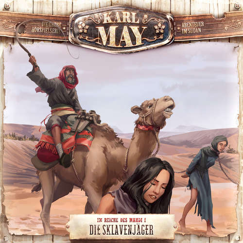 Hoerbuch Karl May, Folge 24: Im Reiche des Mahdi I: Die Sklavenjäger - Eric Zerm - Oliver Feld