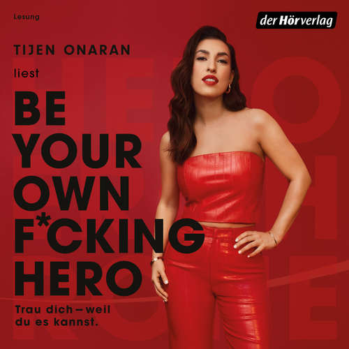 Hoerbuch Be Your Own F*cking Hero - Tijen Onaran - Tijen Onaran