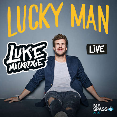 Hoerbuch Luke Mockridge - Lucky Man - Luke Mockridge - Luke Mockridge