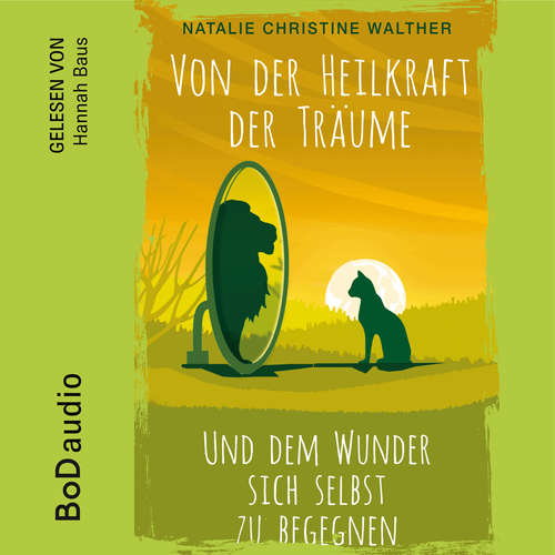 Hoerbuch Von der Heilkraft der Träume - Natalie Christine Walther - Hannah Baus