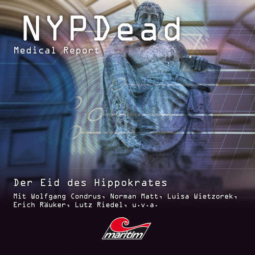 Hoerbuch NYPDead - Medical Report, Folge 14: Der Eid des Hippokrates - Markus Topf - Wolfgang Condrus