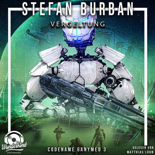 Hoerbuch Vergeltung - Codename Ganymed - Das gefallene Imperium, Band 3 - Stefan Burban - Matthias Lühn