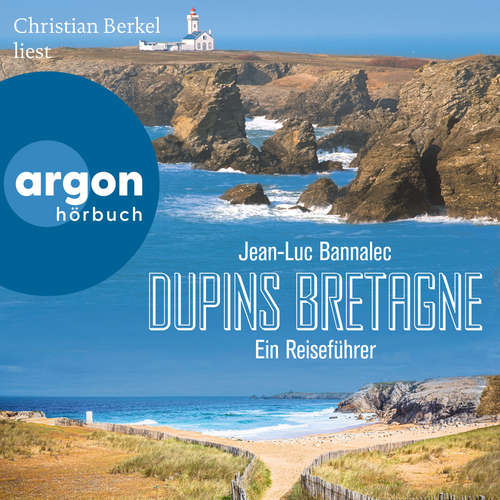 Hoerbuch Dupins Bretagne - Ein Reiseführer - Jean-Luc Bannalec - Christian Berkel